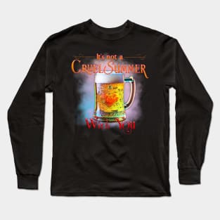 It's not a cruel summer with you Long Sleeve T-Shirt